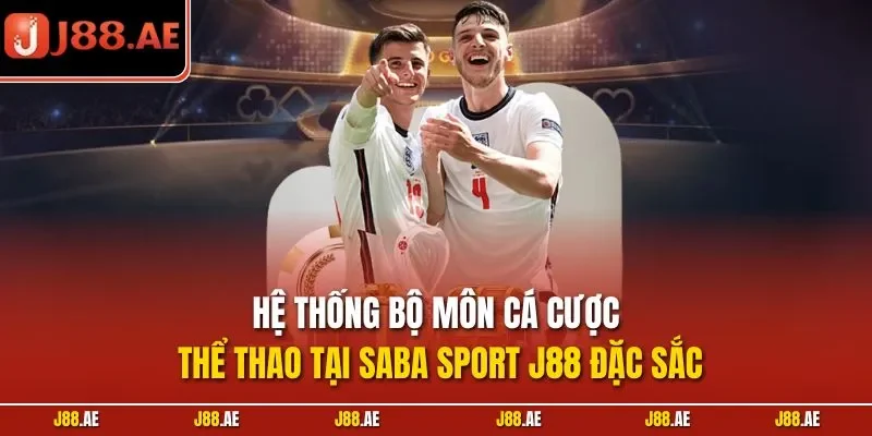 Hệ thống bộ môn cá cược thể thao tại Saba Sport J88 đặc sắc
